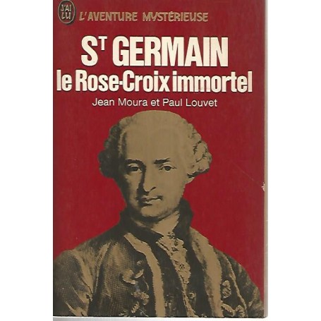 St Germain le Rose Croix immortel