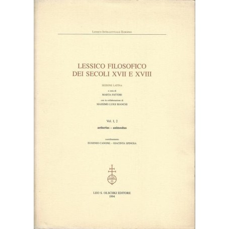 LESSICO FILOSOFICO DEI SECOLI XVII E XVIII. SEZIONE LATINA. Volume I 2