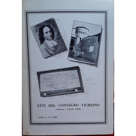 Atti del convegno vichiano (Salerno - Vatolla 1968). Clio n. 3-4 1968