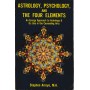 Astrology  Psychology  and the Four Elements. An Energy Approach to Astrology & Its Use in the Counseling Arts