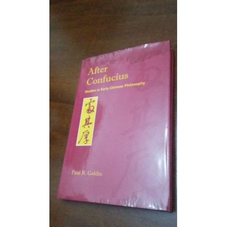 After Confucius: Studies In Early Chinese Philosophy
