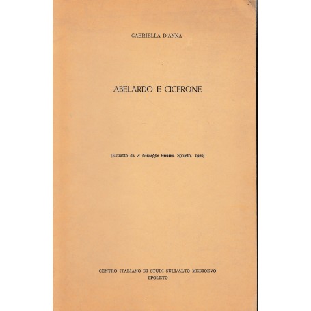 Abelardo e Cicerone. Estratto da A Giuseppe Ermini  Spoleto 1970
