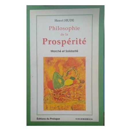 Philosophie de la Prospérité. Marché et Solidarité